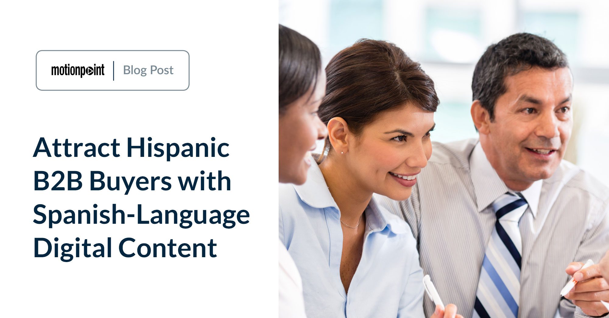 Attract Hispanic B2B Buyers with SpanishLanguage Digital Content