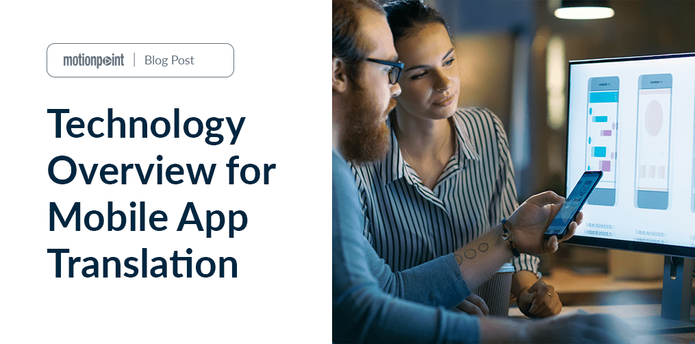 Mobile App Translation Technology Explained