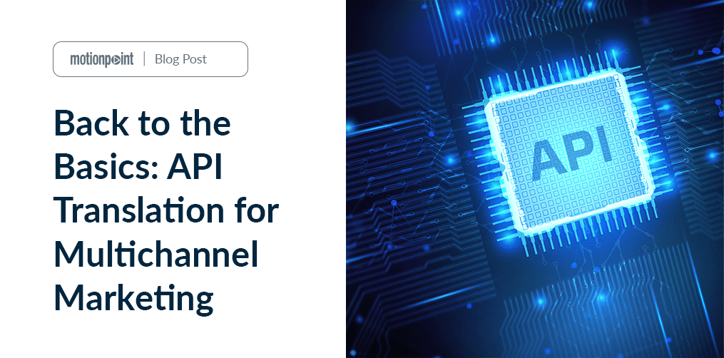 API Translation for Multichannel Marketing