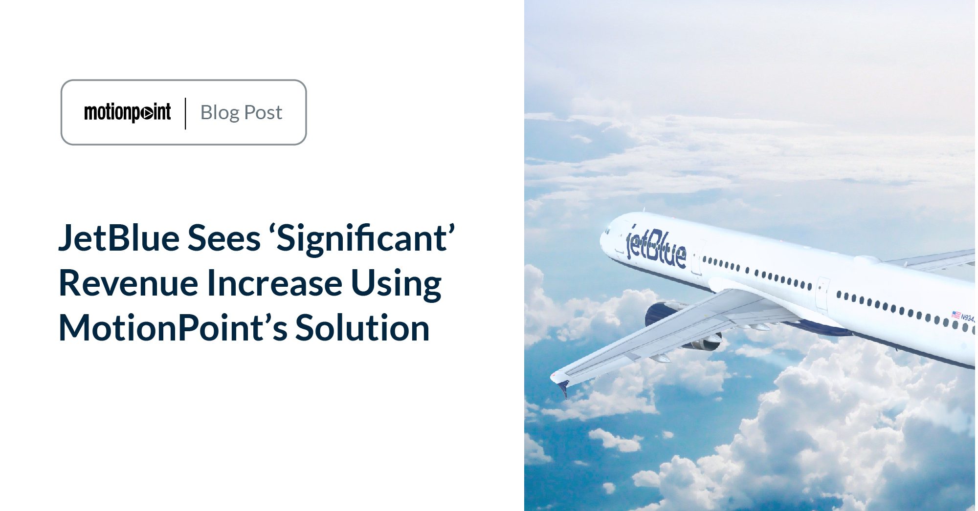 JetBlue Sees ‘Significant’ Revenue Increase Using MotionPoint’s Solution