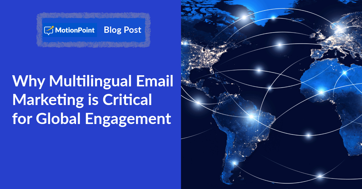 Why Multilingual Email Marketing Is Key to Global ...